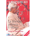 La Libertad Primera Y Última - Paperback