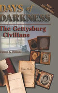 Days of Darkness: The Gettysburg Civilians - Hardcover
