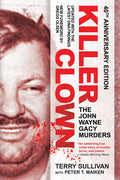 Killer Clown: The John Wayne Gacy Murders - Paperback