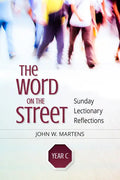 The Word on the Street, Year C: Sunday Lectionary Reflections - Paperback