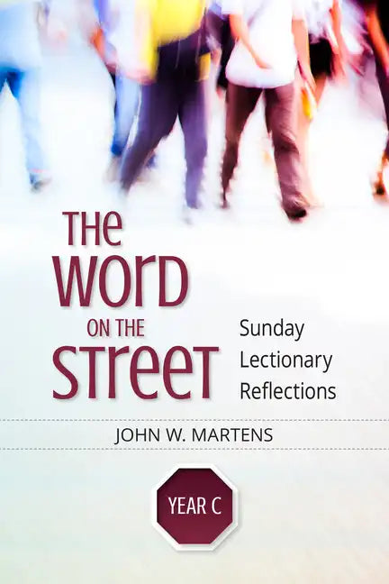 The Word on the Street, Year C: Sunday Lectionary Reflections - Paperback
