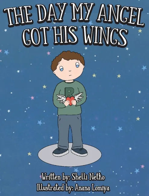 The Day My Angel Got His Wings - Hardcover