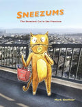 Sneezums: The Sneeziest Cat in San Francisco - Hardcover