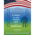 A Walk on the Weird Side in Nebraska - Paperback