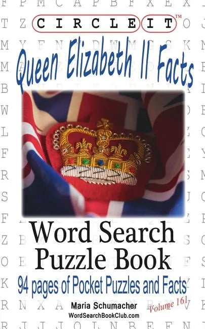 Circle It, Queen Elizabeth II Facts, Word Search, Puzzle Book - Paperback