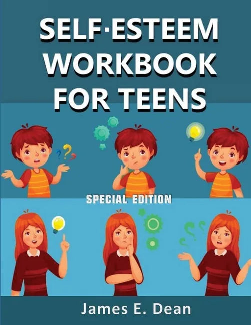Self-Esteem Workbook for Teens: How to improve Self Confidence 100 Pages Special Edition - Paperback