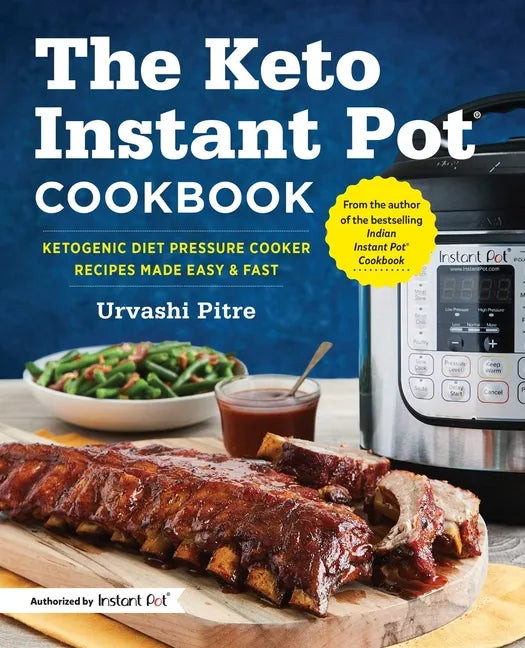 The Keto Instant Pot Cookbook: Ketogenic Diet Pressure Cooker Recipes Made Easy and Fast - Paperback