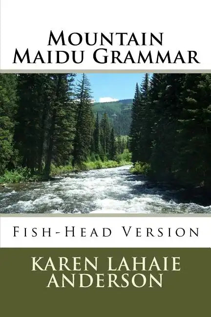Mountain Maidu Grammar: Fish-Head Version - Paperback