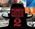 Punch Drunk Moustache Round 2: Independently Brewed Visual Storytelling & Development - Paperback