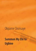 Summon My Ehi to Ugbine - Paperback
