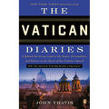 The Vatican Diaries: A Behind-the-Scenes Look at the Power, Personalities, and Politics at the Heart of the Catholic Church - Paperback