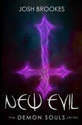 New Evil: The Demon Souls Series - Paperback