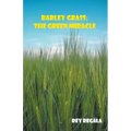Barley Grass: The Green Miracle - Paperback