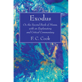 Exodus: Or, the Second Book of Moses, with an Explanatory and Critical Commentary - Hardcover