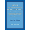 Memoir of the Life and Religious Labors of Lloyd Lee Wilson - Paperback