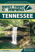 Best Tent Camping: Tennessee: Your Car-Camping Guide to Scenic Beauty, the Sounds of Nature, and an Escape from Civilization - Paperback