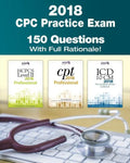 CPC Practice Exam 2018: Includes 150 practice questions, answers with full rationale, exam study guide and the official proctor-to-examinee instructio - Paperback