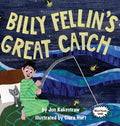 Billy Fellin's Great Catch - Hardcover
