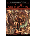 The Orphan's Tales: In the Night Garden - Paperback
