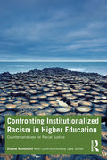 Confronting Institutionalized Racism in Higher Education: Counternarratives for Racial Justice - Paperback