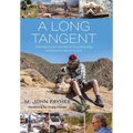 A Long Tangent: Musings by an old man & his young dog hiking every day for a year - Hardcover