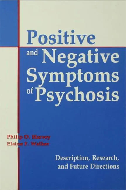 Positive and Negative Symptoms in Psychosis: Description, Research, and Future Directions - Hardcover