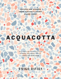 Acquacotta 2/E: Recipes and Stories from Tuscany's Secret Silver Coast - Hardcover