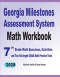 Georgia Milestones Assessment System Math Workbook: 7th Grade Math Exercises, Activities, and Two Full-Length GMAS Math Practice Tests - Paperback