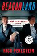 Reaganland: America's Right Turn 1976-1980 - Hardcover