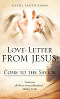 Love-Letter From Jesus: Come to the Savior - Hardcover