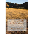 The Nation of Scarface: Based on a Blackfoot pre-historic legend - Paperback