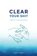 Clear Your Shit - Paperback
