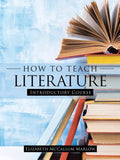 How to Teach Literature: Introductory Course - Paperback
