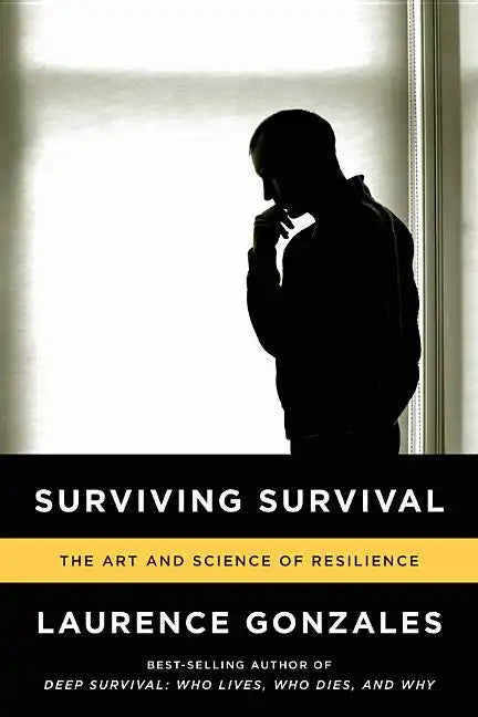 Surviving Survival: The Art and Science of Resilience - Paperback