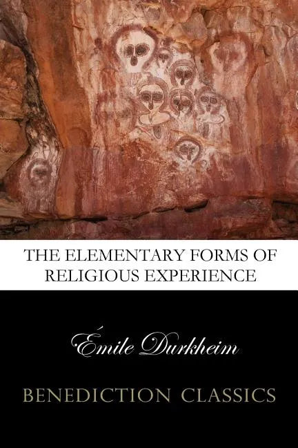 The Elementary Forms of the Religious Life (Unabridged) - Paperback