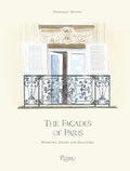 The Façades of Paris: Windows, Doors, and Balconies - Hardcover