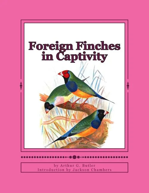 Foreign Finches in Captivity - Paperback