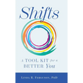 Shifts: A Tool Kit For A Better You - Hardcover