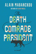 The Death of Comrade President - Hardcover