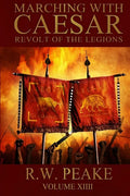 Marching With Caesar: Revolt of the Legions - Paperback