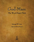 God-Man: The Word Made Flesh - Paperback