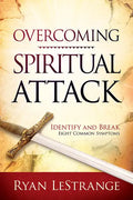 Overcoming Spiritual Attack: Identify and Break Eight Common Symptoms - Paperback