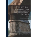 Structural Drafting and the Design of Details - Paperback