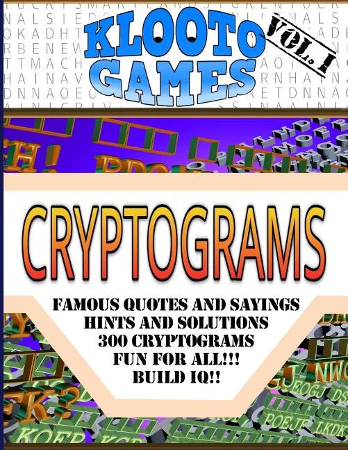 KLOOTO Games CRYPTOGRAMS: Volume I - Paperback