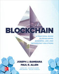 Blockchain: A Practical Guide to Developing Business, Law, and Technology Solutions - Paperback