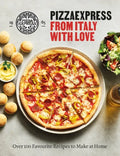 Pizzaexpress from Italy with Love: 100 Favourite Recipes to Make at Home - Hardcover