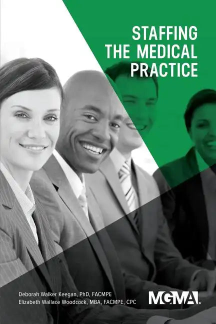 Staffing the Medical Practice - Paperback