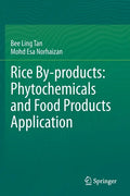 Rice By-Products: Phytochemicals and Food Products Application - Paperback