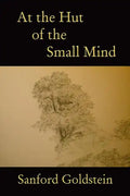 At the Hut of the Small Mind: a tanka sequence - Paperback