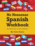 No Nonsense Spanish Workbook: Jam-packed with grammar teaching and activities from beginner to advanced intermediate levels - Paperback